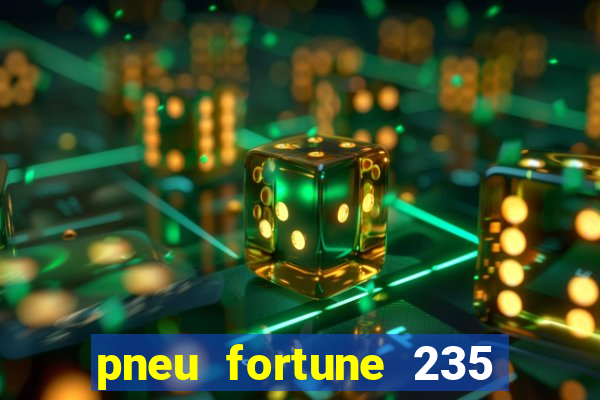 pneu fortune 235 55 r18